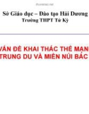 Bài giảng Địa lí lớp 12 - Bài 32: Vấn đề khai thác thế mạnh ở trung du và miền núi Bắc Bộ