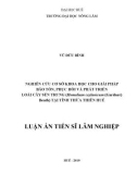 Luận án Tiến sĩ Lâm nghiệp: Nghiên cứu cơ sở khoa học cho giải pháp bảo tồn, phục hồi và phát triển loài cây sến trung (Homalium ceylanicum (Gardner) Benth) tại tỉnh Thừa Thiên Huế