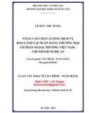 Luận văn Thạc sĩ Tài chính ngân hàng: Nâng cao chất lượng dịch vụ bảo lãnh tại Ngân hàng thương mại cổ phần Ngoại thương Việt Nam - Chi nhánh Nghệ An