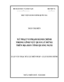 Luận văn Thạc sĩ Luật Hiến Pháp và Luật Hành Chính: Xử phạt vi phạm hành chính trong lĩnh vực quản lý rừng tại địa bàn tỉnh Quảng Ngãi