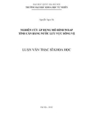 LUẬN VĂN THẠC SỸ NGHIÊN CỨU ÁP DỤNG MÔ HÌNH WEAP TÍNH CÂN BẰNG NƯỚC LƯU VỰC SÔNG VỆ