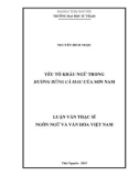 Luận văn Thạc sĩ Ngôn ngữ và Văn hóa Việt Nam: Yếu tố khẩu ngữ trong Hương rừng Cà Mau của Sơn Nam