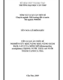 Tóm tắt Luận án tiến sĩ Nông nghiệp: Nghiên cứu khả năng giảm đạm, lân củ Mồm mỡ (Hymenachne acutigluma) trong nước thải ao nuôi thâm canh cá Tra