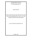 Luận văn Thạc sĩ Sư phạm Ngữ văn: Áp dụng phương pháp trò chơi trong dạy học Tiếng Việt nhằm bồi dưỡng năng lực tự học cho học sinh trung học phổ thông