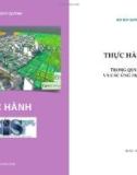 Giáo trình Hướng dẫn thực hành ArcGIS trong quy hoạch và quản lý đô thị: Phần 1