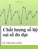 Bài giảng Chất lượng số liệu – sai số đo đạt (Võ Thành Liêm)