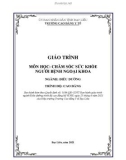 Giáo trình Chăm sóc sức khỏe người bệnh ngoại khoa (Ngành: Điều dưỡng - Cao đẳng) - Trường Cao đẳng Y tế Bạc Liêu