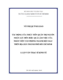 Luận văn Thạc sĩ Kinh tế: Tác động của thực tiễn quản trị nguồn nhân lực đến hiệu quả làm việc của nhân viên văn phòng ngành dệt may trên địa bàn thành phố Hồ Chí Minh