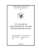 Tóm tắt Khóa luận tốt nghiệp khoa Thư viện - Thông tin: Xử lý tài liệu tại Trung tâmThông tin – Thư viện trường Đại học Mỏ - Địa chất