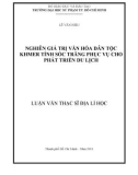 Luận văn Thạc sĩ Địa lí học: Nghiên giá trị văn hóa dân tộc Khmer tỉnh Sóc Trăng phục vụ cho phát triển du lịch