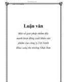 Luận văn:Một số giải pháp nhằm đẩy mạnh hoạt động xuất khẩu sản phẩm của công ty Dệt Minh Khai sang thị trường Nhật Bản