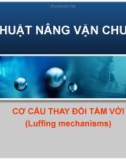 Kỹ thuật nâng vận chuyển - Cơ cấu thay đổi tầm với