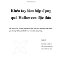 Khéo tay làm hộp đựng quà Halloween độc đáo