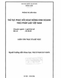 Luận văn Thạc sĩ Luật học: Thủ tục phục hồi hoạt động kinh doanh theo pháp luật Việt Nam