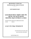 Luận văn Thạc sĩ Kinh tế: Giải pháp phát triển thẻ tín dụng tại Ngân hàng thương mại cổ phần Á Châu