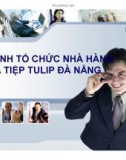 Thuyết minh: Mô hình tổ chức nhà hàng Nhà hàng Tulip Đà Nẵng