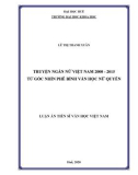Luận án Tiến sĩ Văn học Việt Nam: Truyện ngắn nữ Việt Nam năm 2000 - 2015 từ góc nhìn phê bình văn học nữ quyền