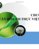 Chương 2: Văn hóa ẩm thực Việt Nam