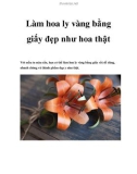 Làm hoa ly vàng bằng giấy đẹp như hoa thật