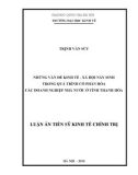 Luận án Tiến sĩ Kinh tế chính trị: Những vấn đề kinh tế - xã hội nảy sinh trong quá trình cổ phần hoá các doanh nghiệp nhà nước ở Thanh Hoá