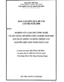 Báo cáo kết quả đề tài cấp Bộ năm 2008: Nghiên cứu làm chủ công nghệ và xây dựng mô hình công nghiệp sinh học sản xuất giống và rừng trồng cây nguyên liệu giấy năng suất cao