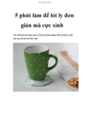 5 phút làm đế lót ly đơn giản mà cực xinh