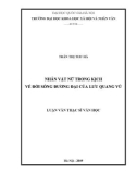 Luận văn Thạc sĩ Văn học: Nhân vật nữ trong kịch về đời sống đương đại của Lưu Quang Vũ