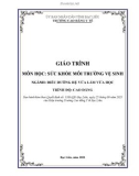 Giáo trình Sức khỏe môi trường vệ sinh (Ngành: Dược - Cao đẳng) - Trường Cao đẳng Y tế Bạc Liêu