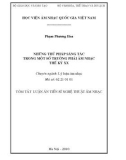 Tóm tắt luận văn Tiến sĩ Nghệ thuật Âm nhạc: Những thủ pháp sáng tác trong một số trường phái âm nhạc thế kỷ XX