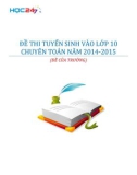 Đề thi tuyển sinh vào lớp 10 chuyên Toán năm 2014-2015 (Đề của trường)