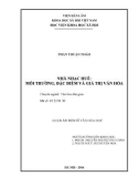 Luận án Tiến sĩ Văn hóa học: Nhã nhạc Huế: Môi trường, đặc điểm và giá trị văn hóa