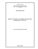 Luận văn Thạc sĩ Luật học: Pháp luật về xử lý nợ thuế từ thực tiễn tỉnh Bà Rịa - Vũng Tàu