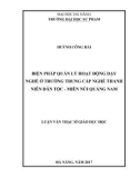 Luận văn Thạc sĩ Quản lý giáo dục: Biện pháp quản lý hoạt động dạy nghề ở trường Trung cấp nghề Thanh niên dân tộc - Miền núi tỉnh Quảng Nam