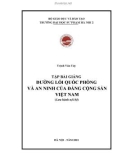 Tập bài giảng Đường lối quốc phòng và an ninh của Đảng Cộng sản Việt Nam (Dùng cho sinh viên Giáo dục quốc phòng và an ninh) - Trịnh Văn Túy