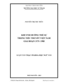 Luận văn Thạc sĩ Khoa học Ngữ văn: Khuynh hướng thế sự trong tiểu thuyết Việt Nam giai đoạn 1975-1985