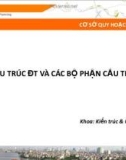 Bài giảng Cơ sở quy hoạch và kiến trúc: Bài 3 - Trường ĐH Xây dựng