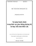 Tóm tắt luận văn Thạc sĩ Luật Hiến pháp và Luật hành chính: Xử phạt hành chính trong lĩnh vực giao thông đường bộ từ thực tiễn tỉnh Đắk Lắk