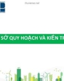 Bài giảng Cơ sở quy hoạch và kiến trúc: Bài 1 - ThS. Lại Thị Ngọc Diệp