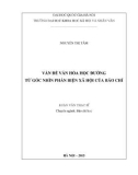 Luận văn Thạc sĩ Báo chí học: Vấn đề văn hóa học đường từ góc nhìn phản biện của báo chí