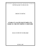 Luận án Tiến sĩ Văn hóa học: Lễ hội của người Thái ở miền Tây Nghệ An: Truyền thống và biến đổi