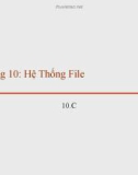 Bài giảng Hệ điều hành: Chương 10C - Hệ thống file