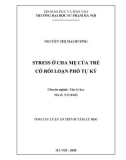 Tóm tắt Luận án Tiến sĩ Tâm lý học: Stress ở cha mẹ của trẻ có rối loạn phổ tự kỷ