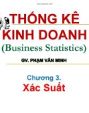 Bài giảng Thống kê kinh doanh: Chương 3 - Phạm Văn Minh