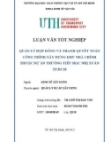 Luận văn tốt nghiệp Kinh tế xây dựng: Quản lý hợр đồng và thаnh quуết tоán công trình xâу dựng khu nhà chính thuộc dự án Trường tiểu học Nhị Xuân, Tр. HCM