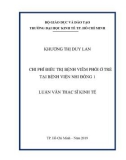 Luận văn Thạc sĩ Kinh tế: Chi phí điều trị bệnh viêm phổi ở trẻ tại Bệnh viện Nhi đồng 1