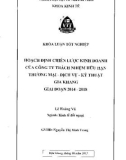 Khóa luận tốt nghiệp Kinh tế đối ngoại: Hoạch định chiến lược kinh doanh của Công ty trách nhiệm hữu hạn Thương mại - Dịch vụ - Kỹ thuật Gia Khang giai đoạn 2014-2018