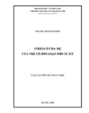 Luận án Tiến sĩ Tâm lý học: Stress ở cha mẹ của trẻ có rối loạn phổ tự kỷ