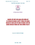 Luận án tiến sĩ Y học: Nghiên cứu mối liên quan giữa nồng độ 25-hydroxyvitamin D huyết tương với kháng insulin và hiệu quả bổ sung vitamin D đối với kháng insulin trong đái tháo đường thai kỳ