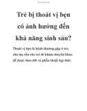 Trẻ bị thoát vị bẹn có ảnh hưởng đến khả năng sinh sản?