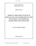 Luận văn Thạc sĩ Y học: Nghiên cứu biến chứng tụt huyết áp trong lọc máu chu kỳ ở bệnh nhân suy thận mạn giai đoạn cuối tại Bệnh viện Đa khoa Trung ương Thái Nguyên